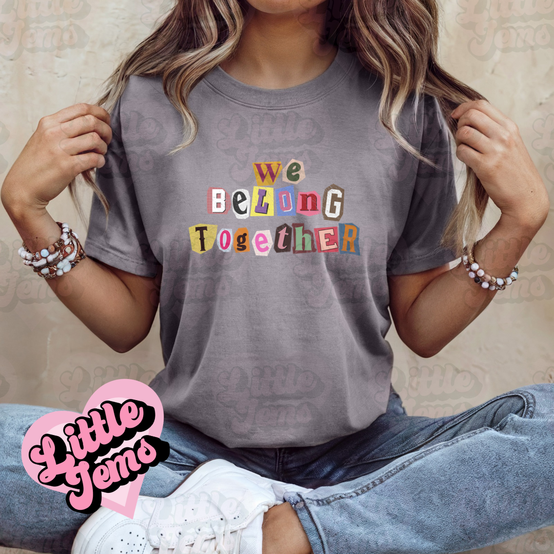 We belong together Tee