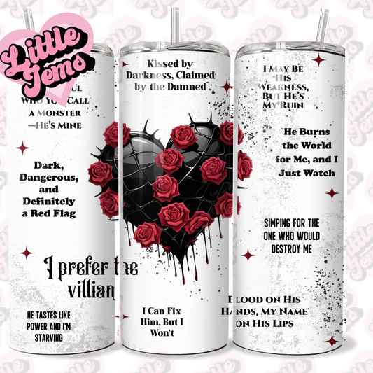 Prefer the villain tumbler