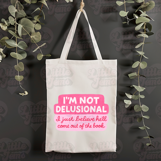 Not delusional tote bag
